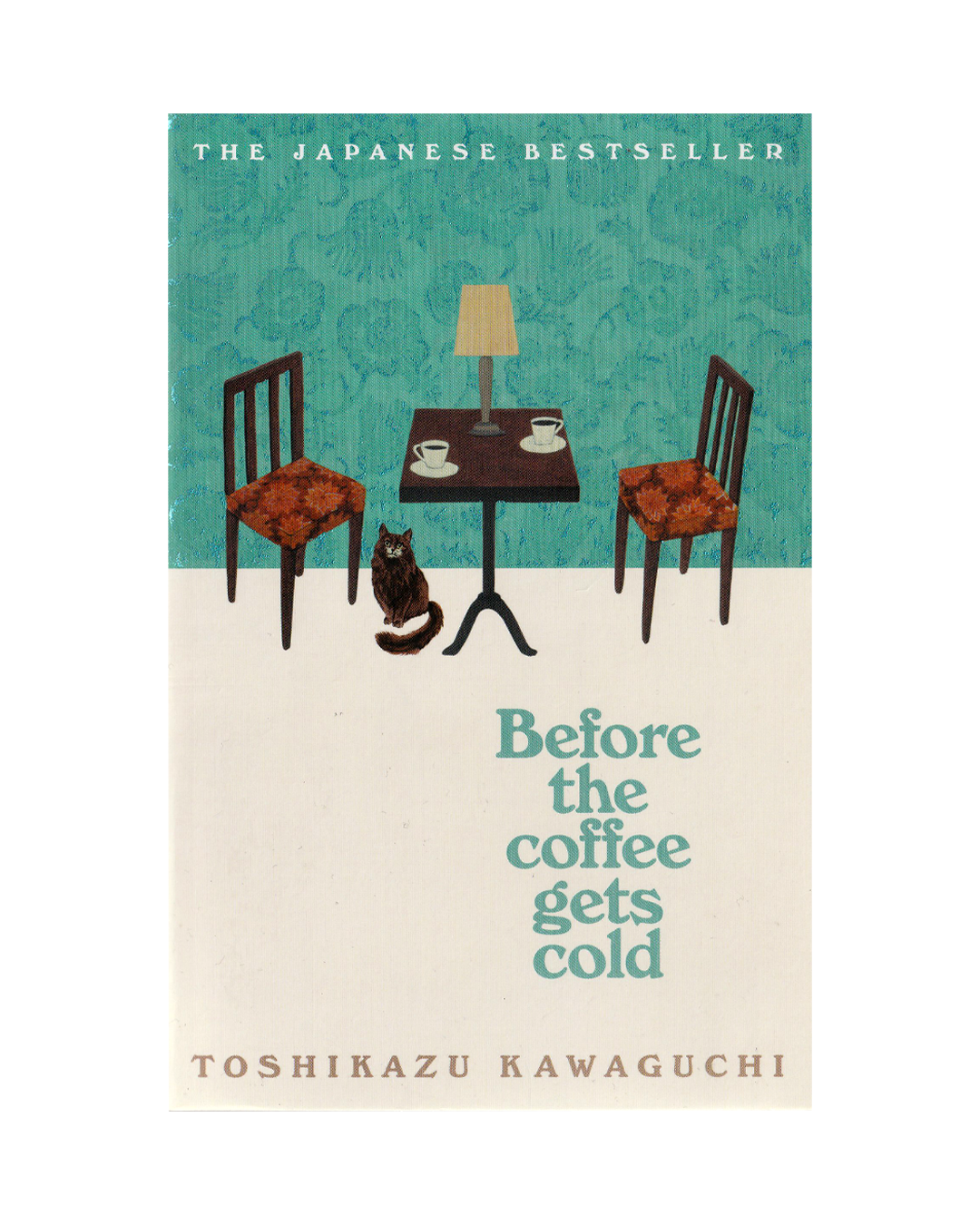 Before The Coffee Gets Cold by Toshikazu Kawaguchi