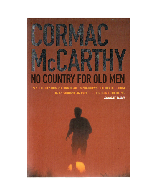 No Country for Old Men by Cormac McCarthy
