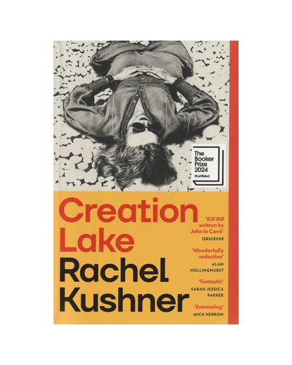 Creation Lake by Rachel Kushner