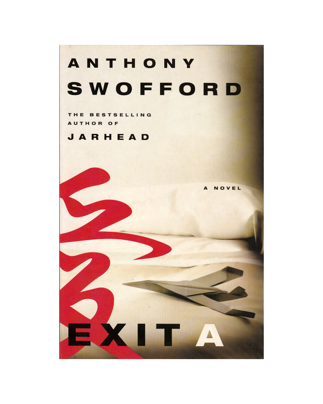 Exit A by Anthony Swofford
