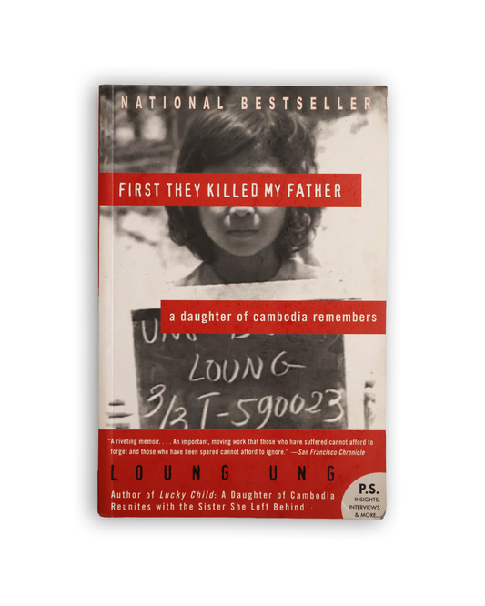 First They Killed My Father by Loung Ung