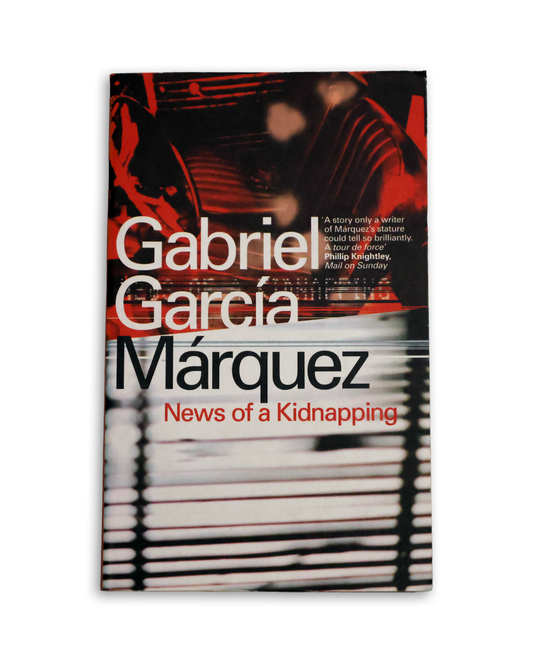 News of a Kidnapping by Gabriel Garcia Marquez