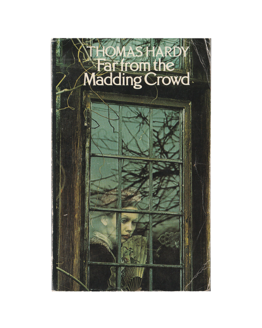 Far from the Madding Crowd by Thomas Hardy