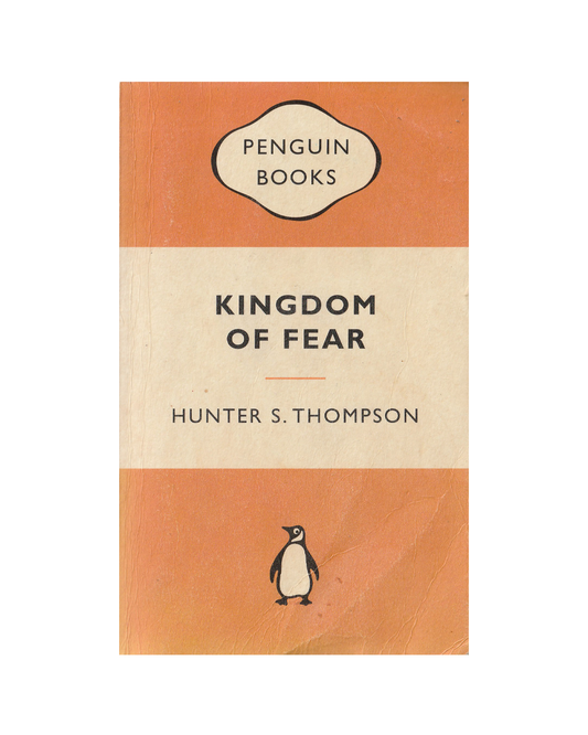 Kingdom of Fear by Hunter S. Thompson