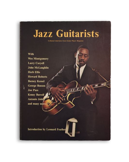 Jazz Guitarists (Collected interviews from Guitar Player Magazine)