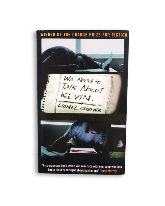 We Need To Talk About Kevin by Lionel Shriver