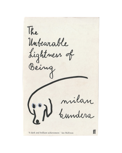The Unbearable Lightness of Being by Milan Kundera