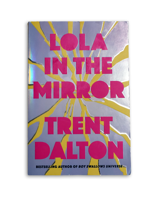 Lola in the Mirror by Trent Dalton