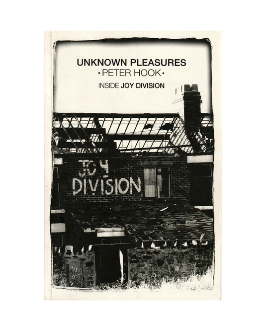 Unknown Pleasures by Peter Hook