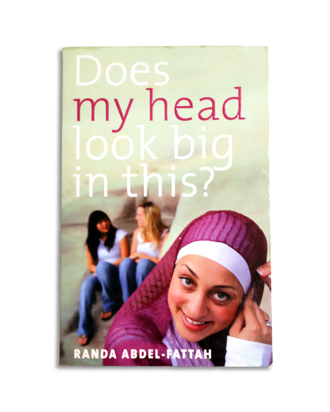 Does My Head Look Big in This? by Randa Abdel-Fattah
