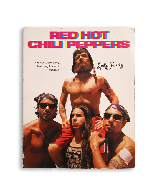 Red Hot Chilli Peppers: The Complete Story by Spike Harvey