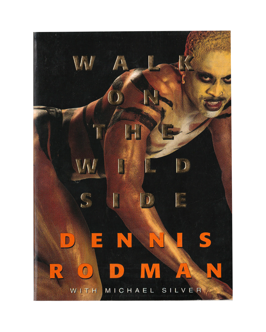 Walk on The Wild Side by Dennis Rodman