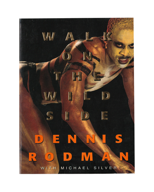Walk on The Wild Side by Dennis Rodman
