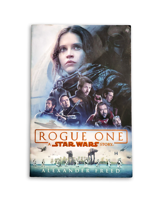 Rogue One A Star Wars Story by Alexander Freed