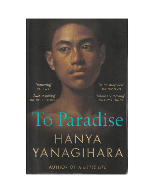 To Paradise by Hanya Yanagihara