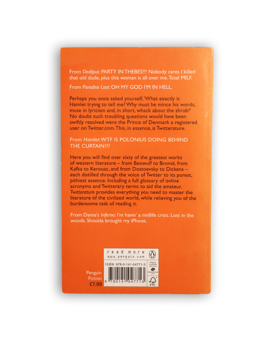 Twitterature: The Worlds Greatest Books Retold Through Twitter