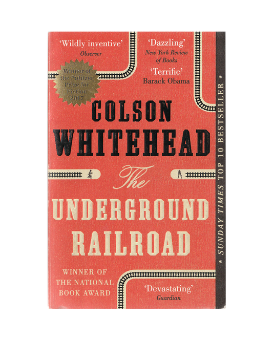 The Underground Railroad by Colson Whitehead