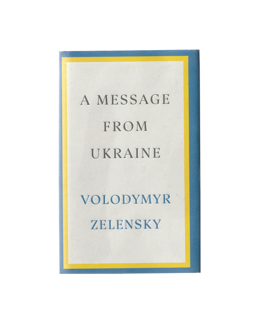 A Message from Ukraine by Volodymyr Zelensky